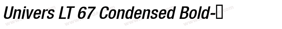 Univers LT 67 Condensed Bold字体转换